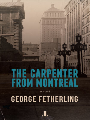 cover image of The Carpenter from Montreal